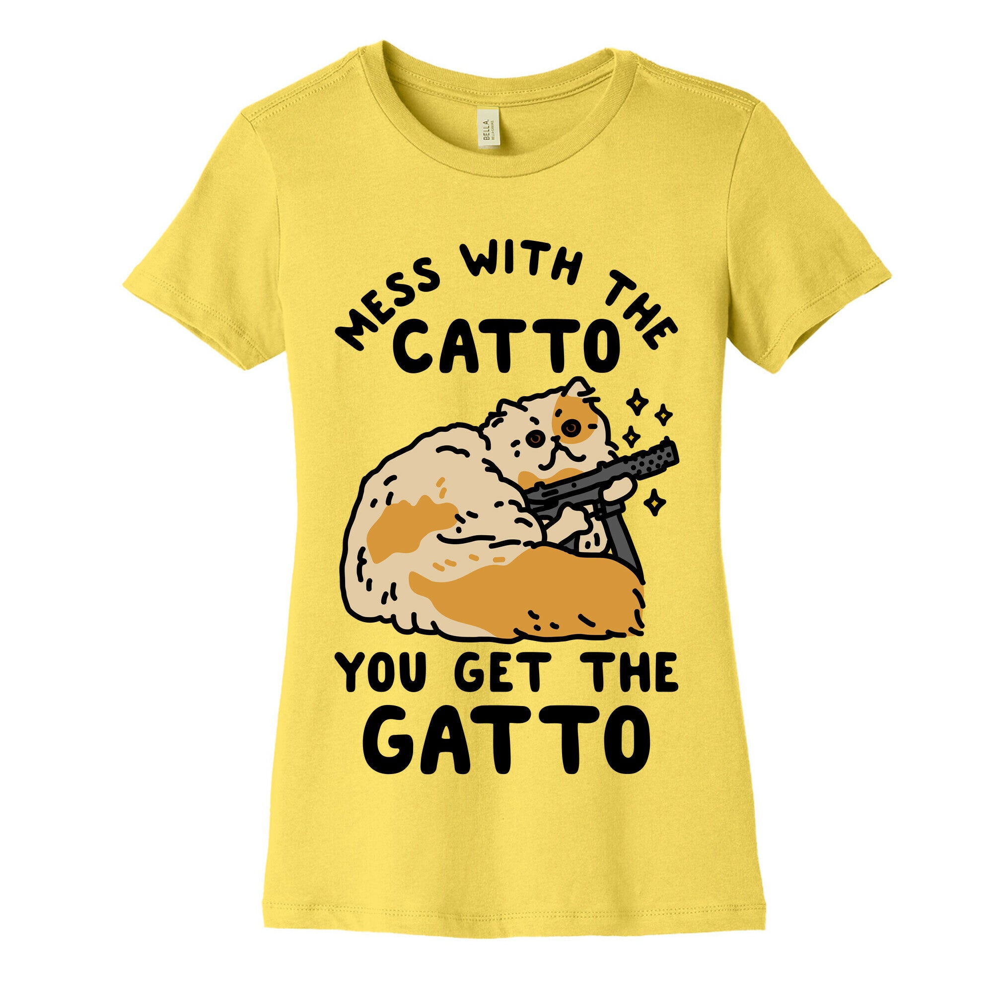 Mess with the Catto You Get the Gatto Women's Cotton Tee